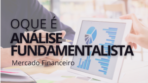 O Que é Essa Tal de Análise Fundamentalista? 5 Aspectos Cruciais que Você Precisa Saber